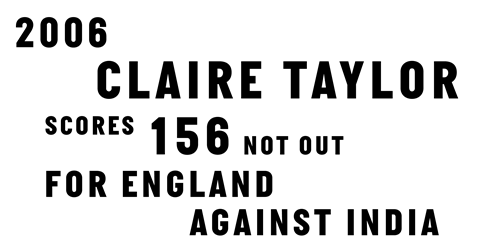 Claire Taylor scores 156*