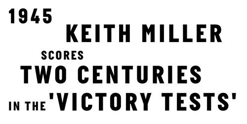 Keith Miller scores two centuries in 'Victory Tests' 