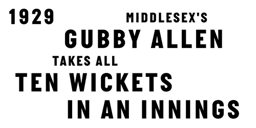 Gubby Allen takes all ten wickets